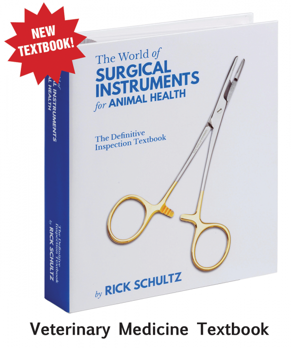 The World of Surgical Instruments for Animal Health; A Definitive  Inspection Textbook RMPS Publishing